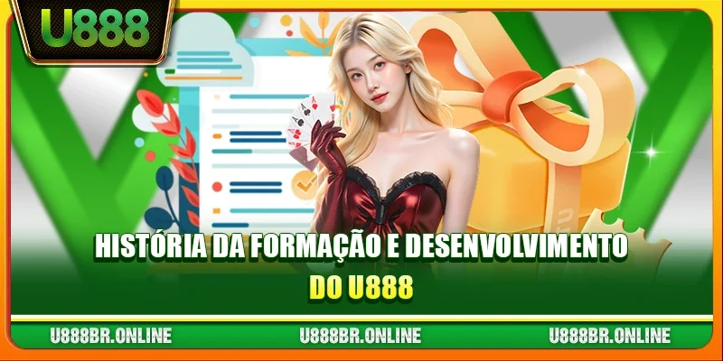 História da Formação e Desenvolvimento da U888
