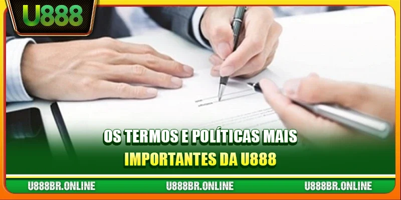 Os Termos e Políticas Mais Importantes da U888