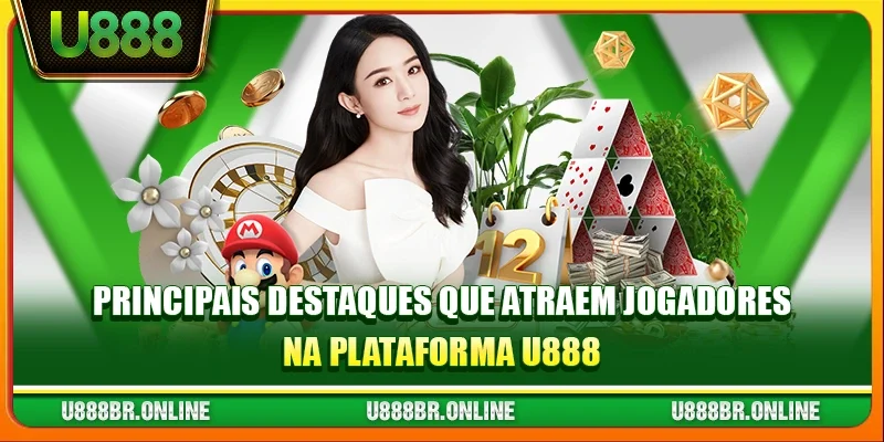 Principais Destaques que Atraem Jogadores na Plataforma U888
